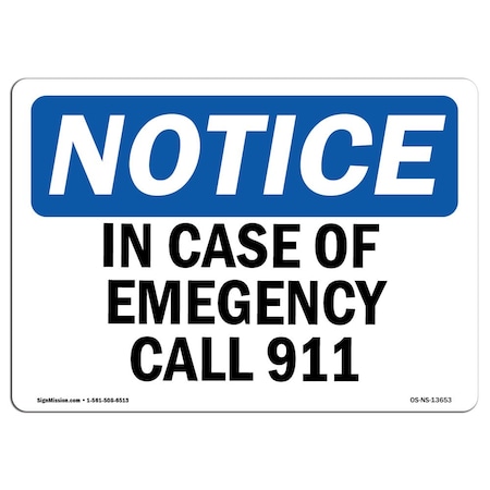 Signmission Safety Sign, OSHA Notice, 12" Height, Rigid Plastic, In Case Of Emergency Call 911 Sign, Landscape OS-NS-P-1218-L-13653